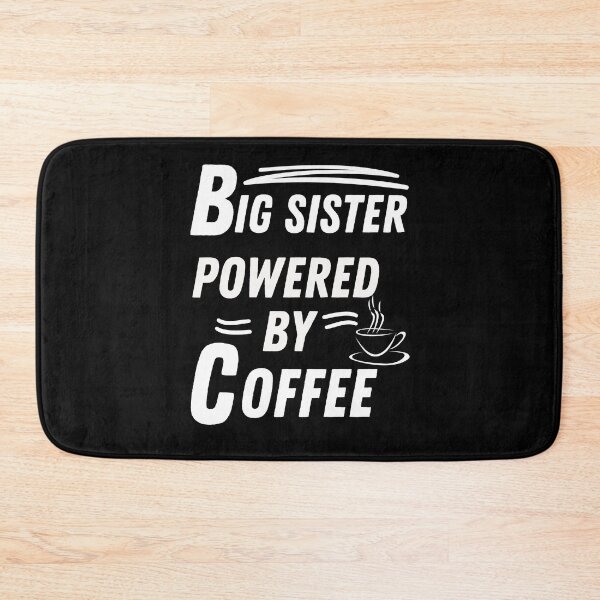 Item preview, Big sister powered by coffee designed and sold by annoying-shirts.