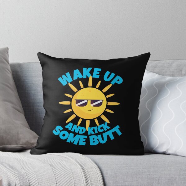 Item preview, Wake Up And Kick Some Butt designed and sold by ricricswert.