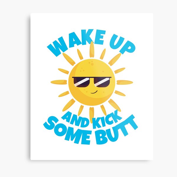 Item preview, Wake Up And Kick Some Butt designed and sold by ricricswert.