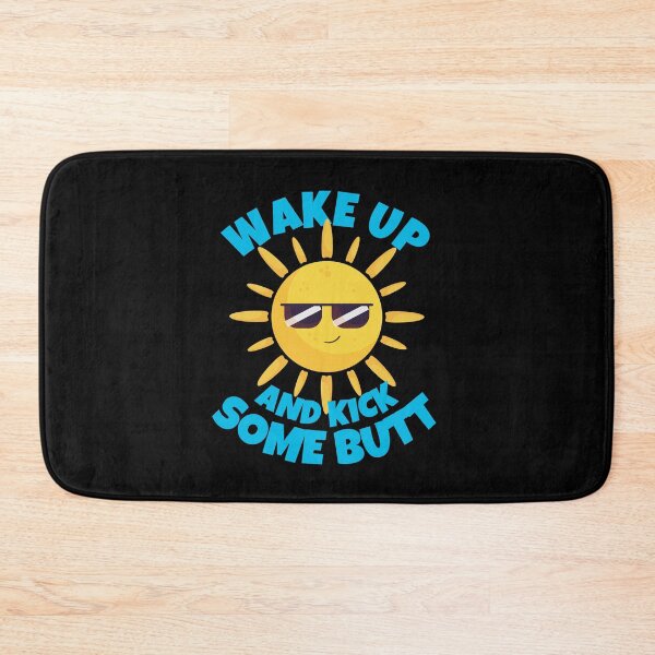 Item preview, Wake Up And Kick Some Butt designed and sold by ricricswert.