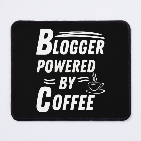 Item preview, Blogger powered by coffee designed and sold by annoying-shirts.