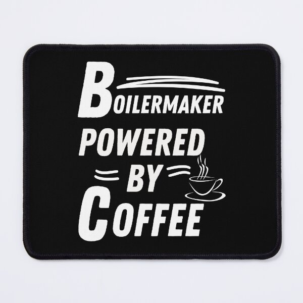 Item preview, Boilermaker powered by coffee designed and sold by annoying-shirts.