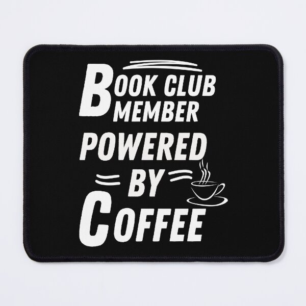 Item preview, book club member powered by coffee designed and sold by annoying-shirts.