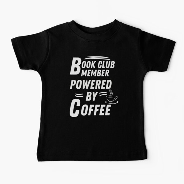 Item preview, book club member powered by coffee designed and sold by annoying-shirts.