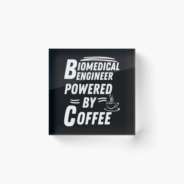 Item preview, Biomedical engineer powered by coffee designed and sold by annoying-shirts.