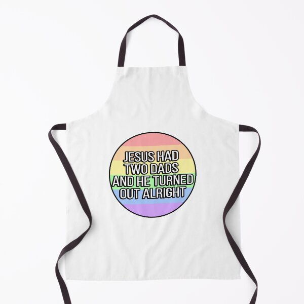 Item preview, Jesus Had Two Dads And He Turned Out Alright Funny Gay designed and sold by FunnyGayGuy.