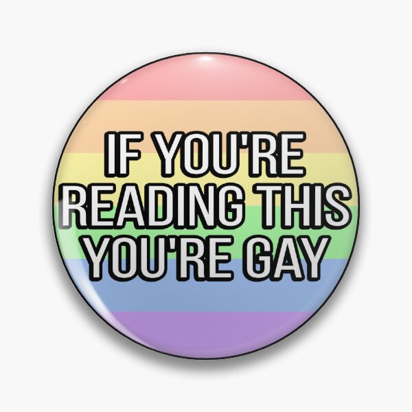 Item preview, If You're Reading This You're Gay designed and sold by FunnyGayGuy.