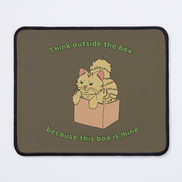 Item preview, Think outside the box because this box is mine designed and sold by HugSomeNettles.
