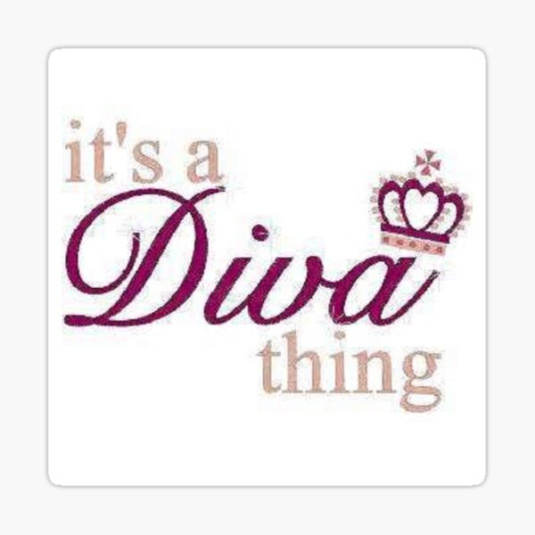 It's a Diva Thing Sticker