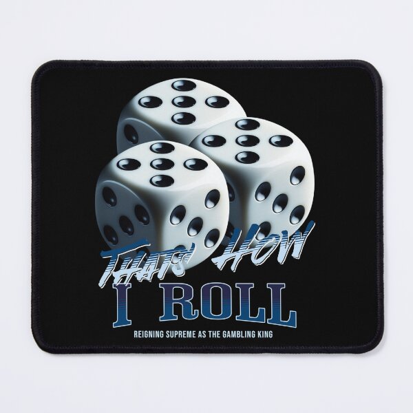 Item preview, Thats How I Roll - Gambling art - Gambling graphic designed and sold by JansenGS.
