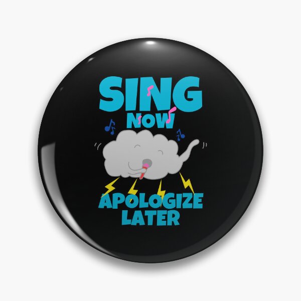 Item preview, Sing Now Apologize Later Funny Singing designed and sold by ricricswert.