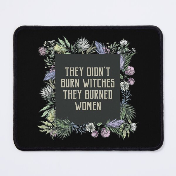 Item preview, They Don't Burn Witches They Burned Women designed and sold by Jose Art Studio.