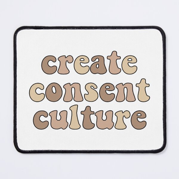 Item preview, CREATE CONSENT CULTURE designed and sold by fanky-bumper.