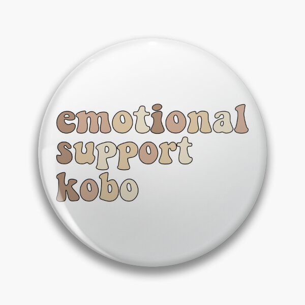 Item preview, Emotional Support Kobo designed and sold by fanky-bumper.