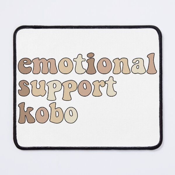 Item preview, Emotional Support Kobo designed and sold by fanky-bumper.