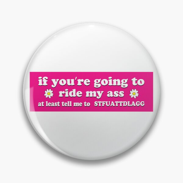 Item preview, If You're Going To Ride My Ass At Least Tell Me To STFUATTDLAGG Funny Bumper designed and sold by fanky-bumper.
