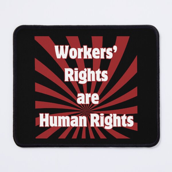 Item preview, Workers Rights Are Human Rights. Labor Union Workers Rights designed and sold by Rebel-Design.