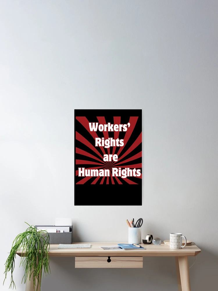 Thumbnail 2 of 3, Poster, Workers Rights Are Human Rights. Labor Union Workers Rights designed and sold by Rebel-Design.