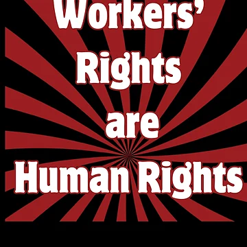 Artwork thumbnail, Workers Rights Are Human Rights. Labor Union Workers Rights by Rebel-Design