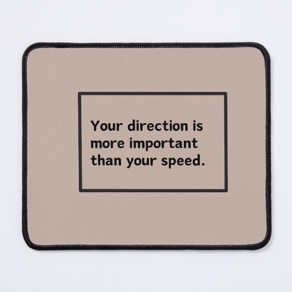 Item preview, Your Direction Is More Important Than Your Speed. | Graphic Quote | Self Care designed and sold by yeeted17.