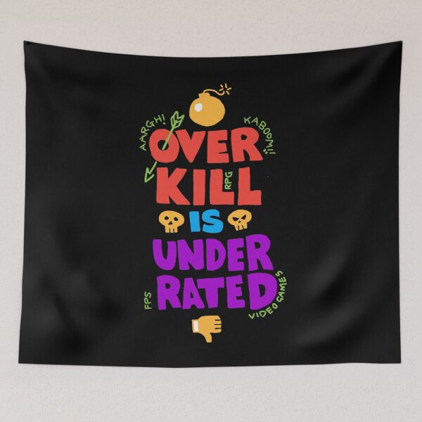 Item preview, Overkill Underrated - Gamer  designed and sold by Vector-Artist.