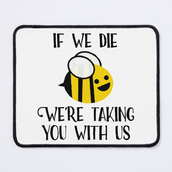 Item preview, If We Die, We're Taking You With Us designed and sold by Angry Swan Designs.