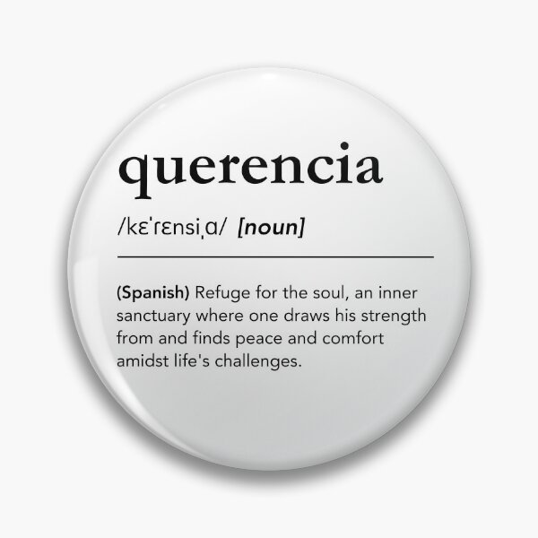 Item preview, Querencia definition, meaning of querencia, spanish words, what does querencia mean designed and sold by lagunaklein.