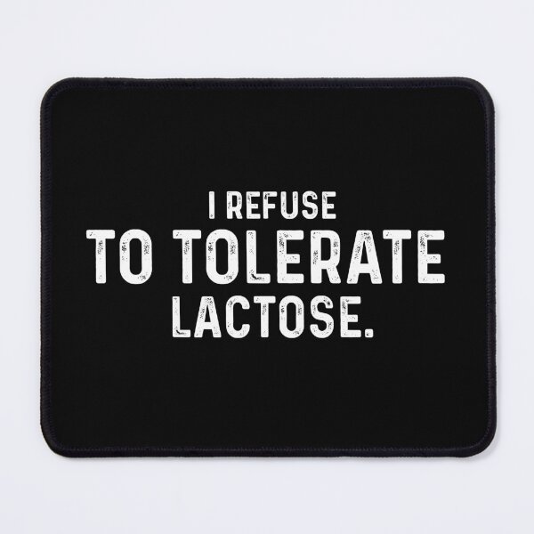 Item preview, I Refuse To Tolerate Lactose, Retro Vintage Style, Funny Lactose Intolerance Quote designed and sold by FloraPlantTees.