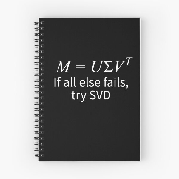 Item preview, "If All Else Fails, Try SVD" Singular Value Decomposition designed and sold by Decamegashop.