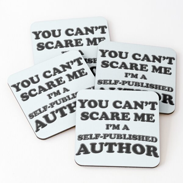 Item preview, You Can't Scare Me I'm A Self-Published Author designed and sold by stressedrodent.