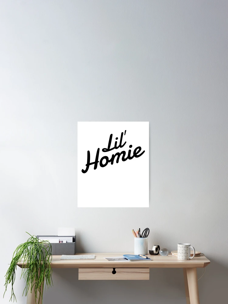 Aperçu 2 sur 3. Poster avec l'œuvre Lil' Homie Gear créée et vendue par DynamicDesign.