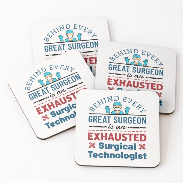 Item preview, Behind Every Great Surgeon Is an Exhausted Surgical Technologist designed and sold by jaygo.