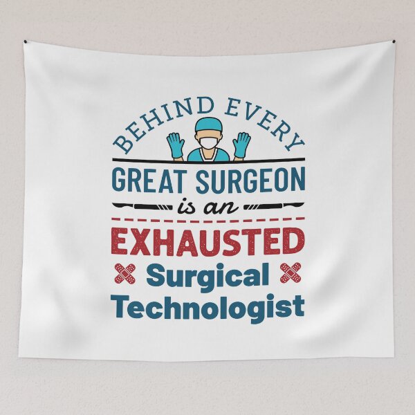 Item preview, Behind Every Great Surgeon Is an Exhausted Surgical Technologist designed and sold by jaygo.