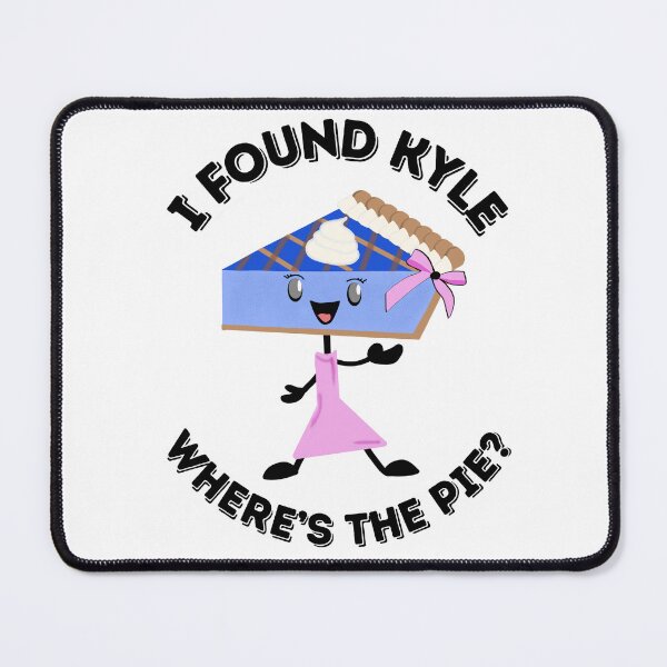 Item preview, I Found Kyle Where's The Pie? Blueberry Girl designed and sold by UnicornPolly001.
