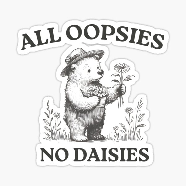 Vista previa del artículo con la obra «All Oopsies No Daisies, Dibujo vintage, Meme de dibujos animados, Sarcástico», diseñado y vendido por FloraPlantTees.