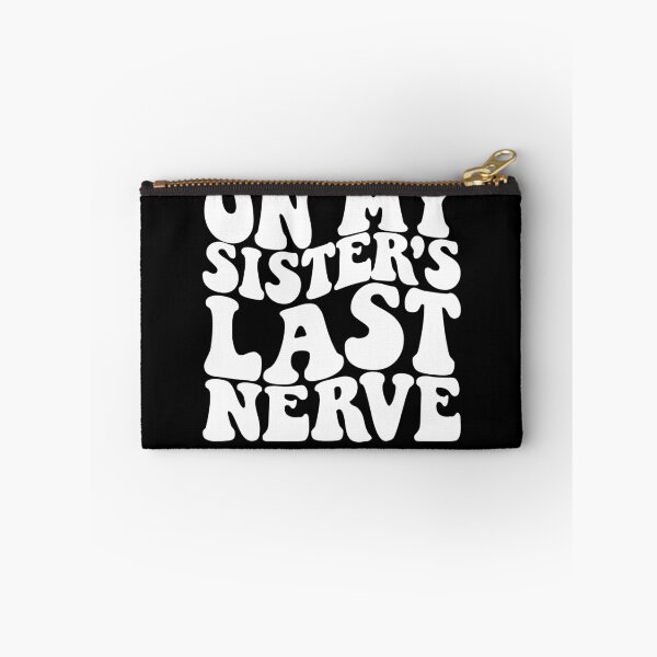 Item preview, On My Sister's Last Nerve Funny Men's Brother Gear designed and sold by DynamicDesign.