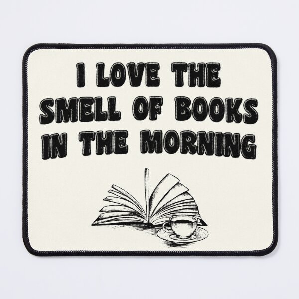 Item preview, I Love The Smell Of Books In The Morning designed and sold by stressedrodent.