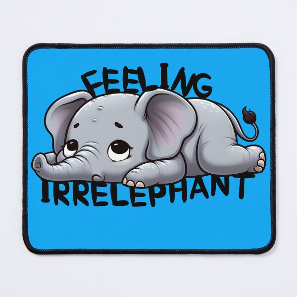Item preview, Cute baby elephant Feeling Irrelephant designed and sold by Talass.