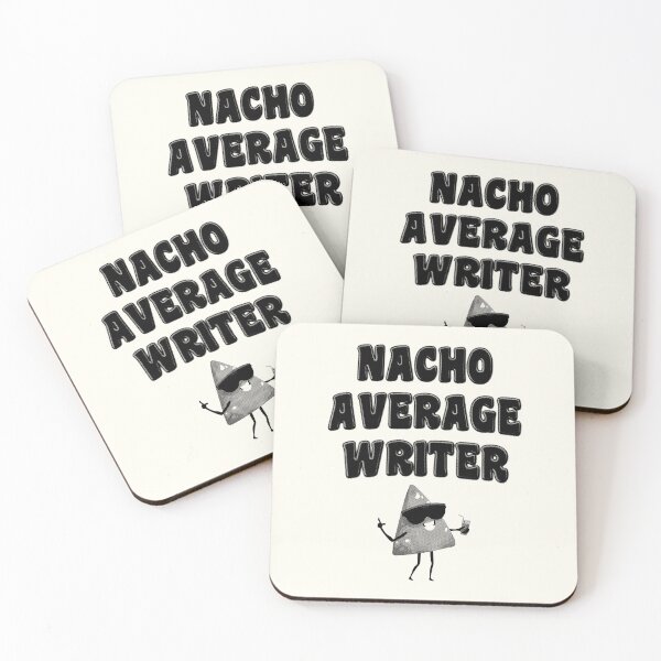 Item preview, Nacho Average Writer designed and sold by stressedrodent.
