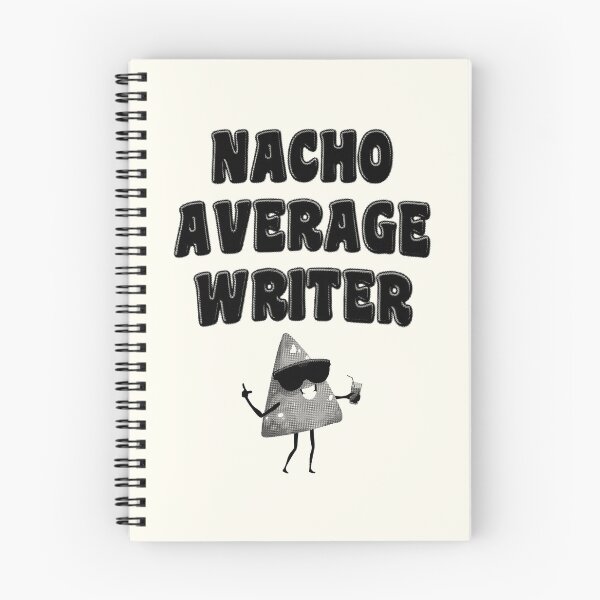 Item preview, Nacho Average Writer designed and sold by stressedrodent.