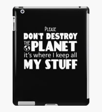 PLEASE DON'T DESTROY THE PLANET - EARTH DAY iPad Case/Skin