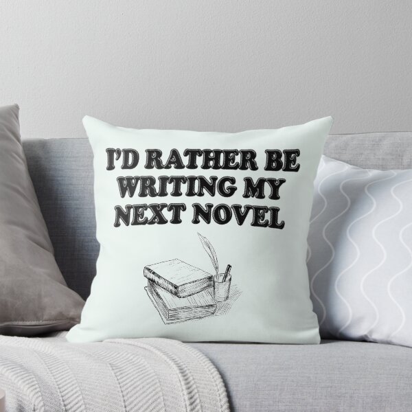 Item preview, I'd Rather Be Writing My Novel designed and sold by stressedrodent.