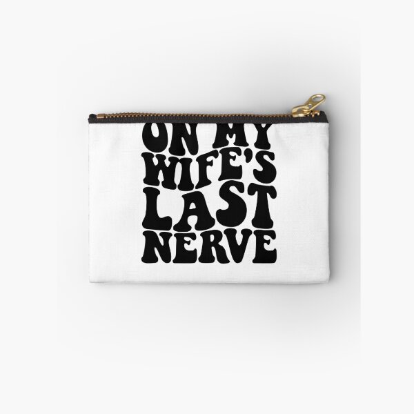 Item preview, On My Wife's Last Nerve Funny Men's Husband Gear designed and sold by DynamicDesign.