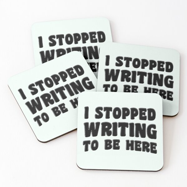 Item preview, I Stopped Writing To Be Here designed and sold by stressedrodent.