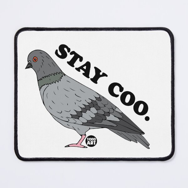 Artikelvorschau, STAY COO PIGEON entworfen und verkauft von TODD GOLDMAN.