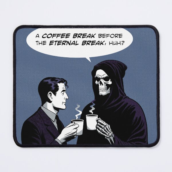 Item preview, Grim Reaper coffee break before eternal break designed and sold by Syahrasi.