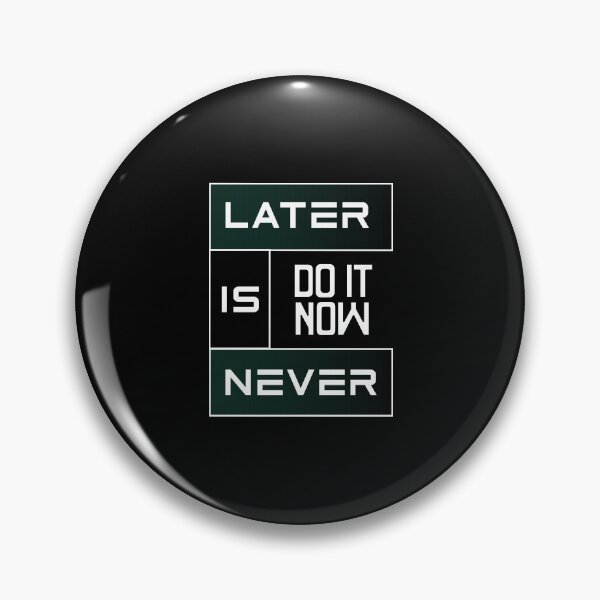 Item preview, Later Is Never designed and sold by TheFineShirt.