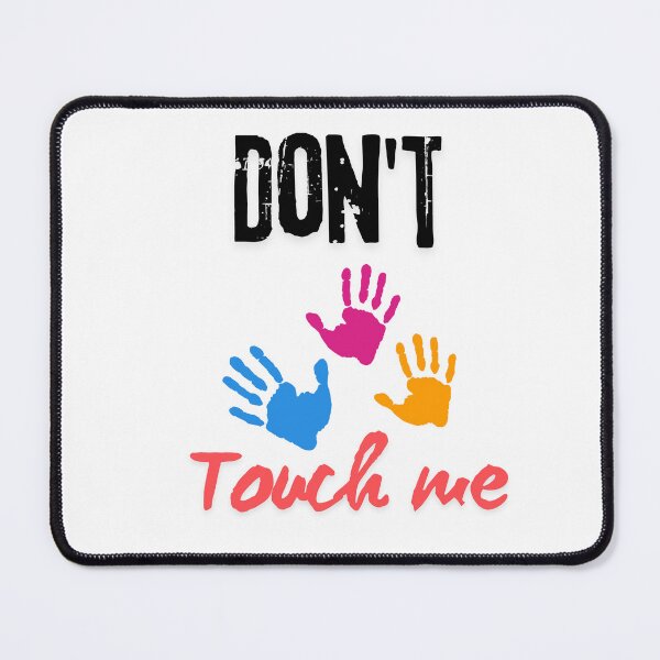 Item preview, Don't touch me designed and sold by bestingen.