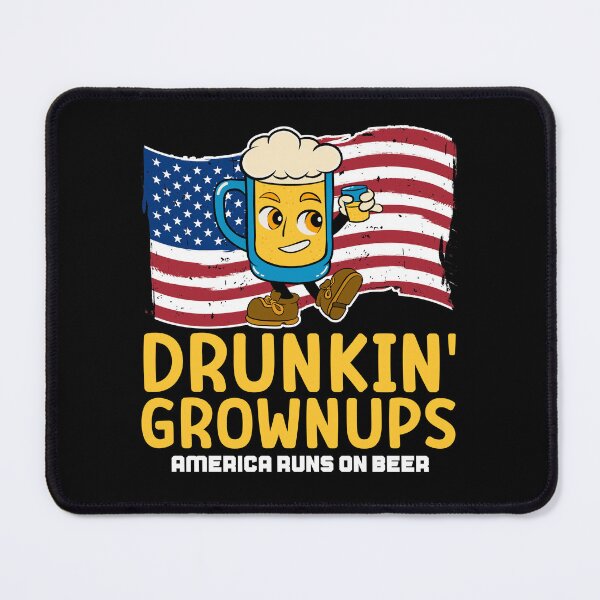 Item preview, Drunkin' grownups America runs on beer : Beer and Patriotism designed and sold by ImaginarStore.