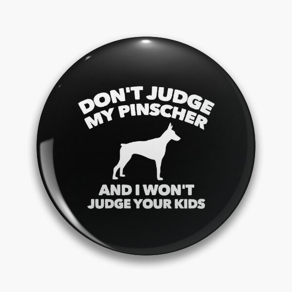 Item preview, Don't Judge My Doberman Pinscher I Won't Judge Your Kids designed and sold by Guarddogdrive.